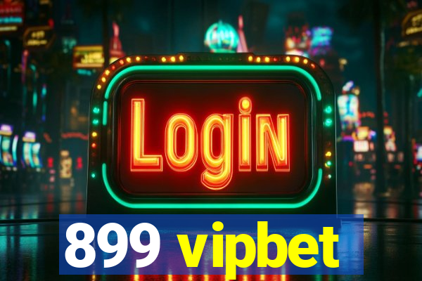 899 vipbet